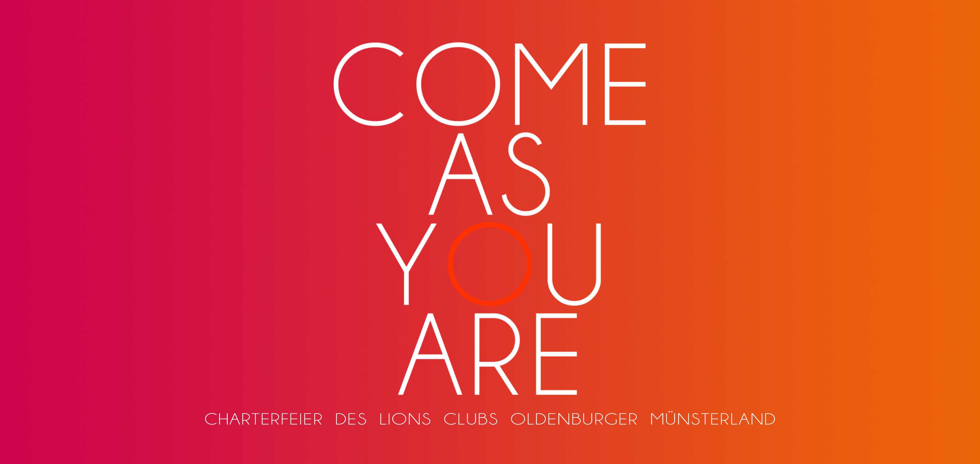 „Come as you are“